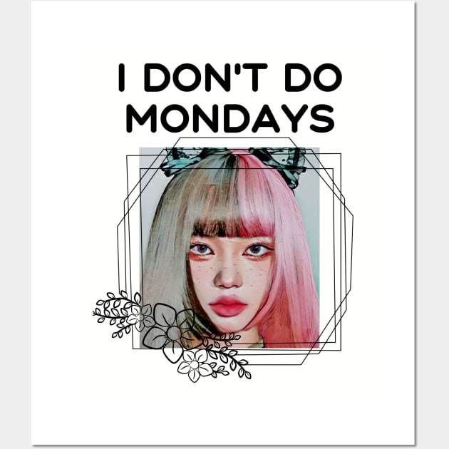 I don't do Mondays (girl in black-lined floral frame) Wall Art by PersianFMts